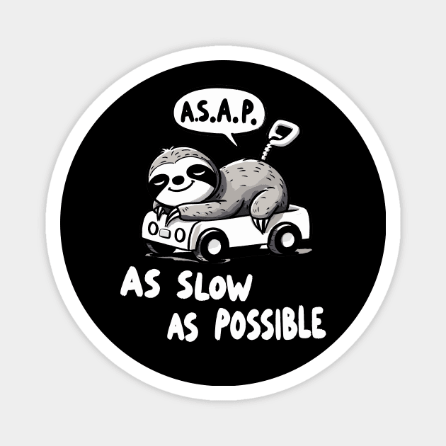A.S.A.P. As slow as possible Sloth Magnet by DoodleDashDesigns